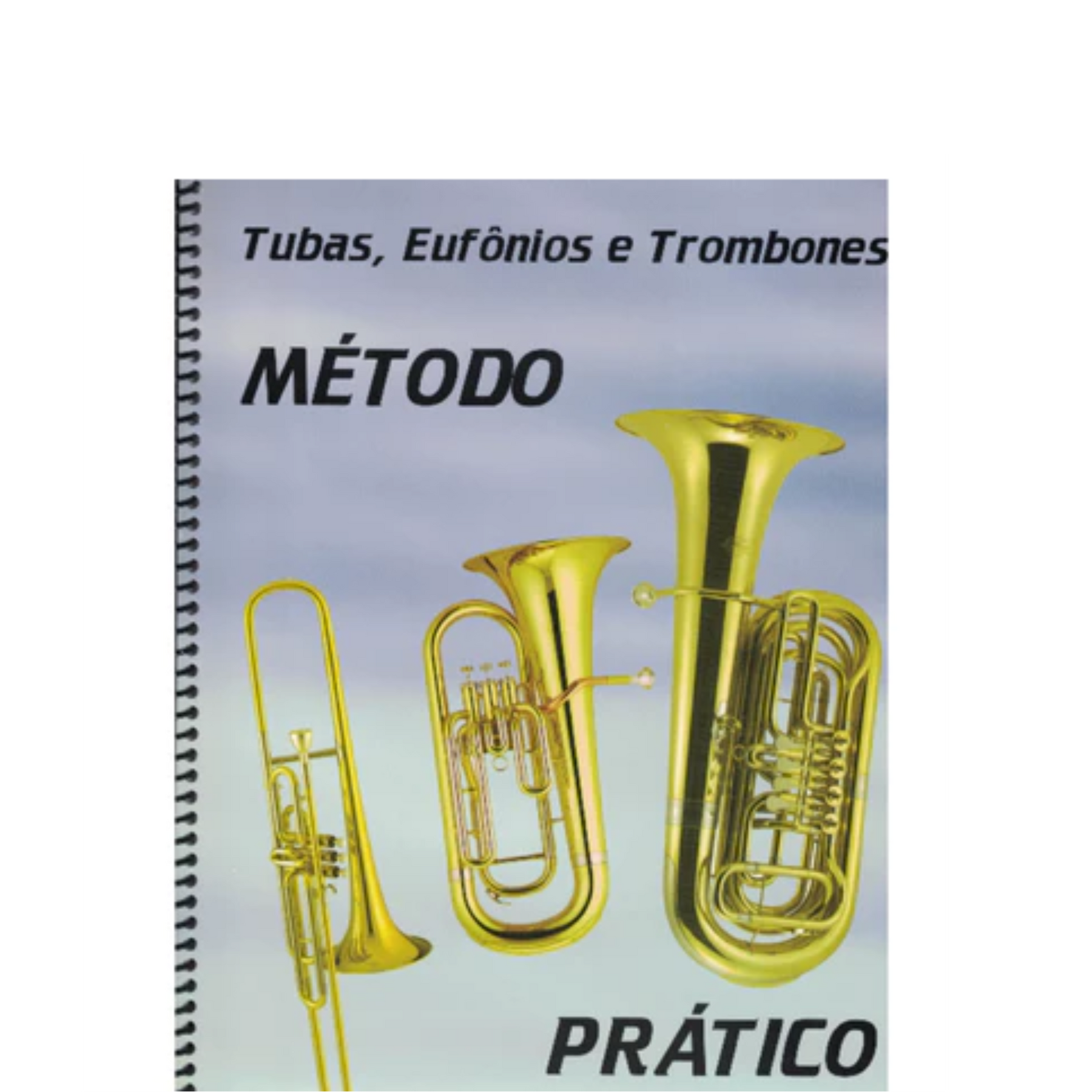 MÉTODO PRÁTICO TUBA, EUFÔNIO E TROMBONE - ALMEIDA DIAS